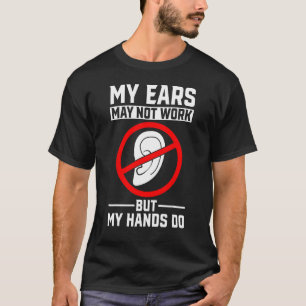 T-shirt Sourde Fierté Sensibilisation ASL Langue des signe