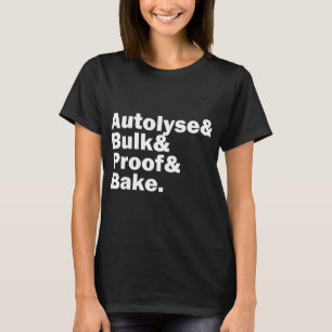 T-shirt Sourdough Autolyse Baking Bread Bakers