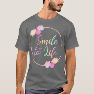 T-shirt Souriez À La Vie Avec Fleurs Roses