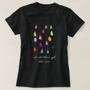 T-shirt Souriez à travers la citation de pluie