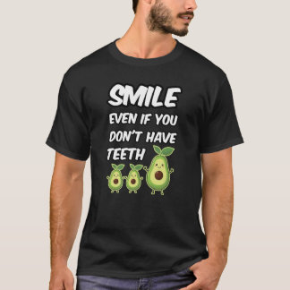 T-shirt Souriez même si vous n'avez pas de dents
