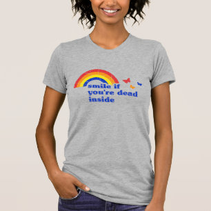 T-shirt "Souriez si vous êtes mort à l'intérieur" Funny