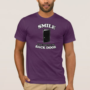 T-SHIRT SOURIEZ SI VOUS LE PRENEZ DANS LA PORTE ARRIÈRE -