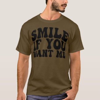 T-shirt souriez-vous si vous voulez moi 1
