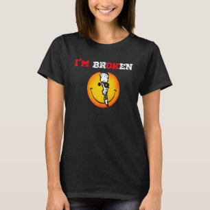 T-shirt Sourire confus Je suis brisé Maladie invisible Je