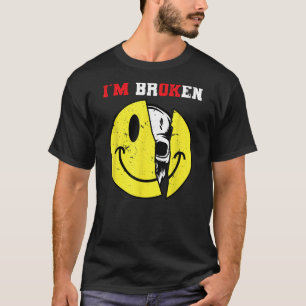 T-shirt Sourire confuse Je suis brisé Maladie invisible Je