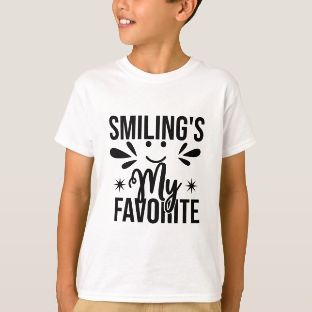 T-shirt Sourire est mon préféré, sourire est mon préféré (Devant)