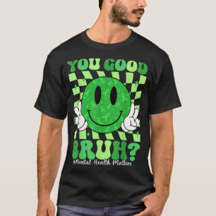 T-shirt Sourire Rétro Ça Va Bien Frère La Santé Mentale Es