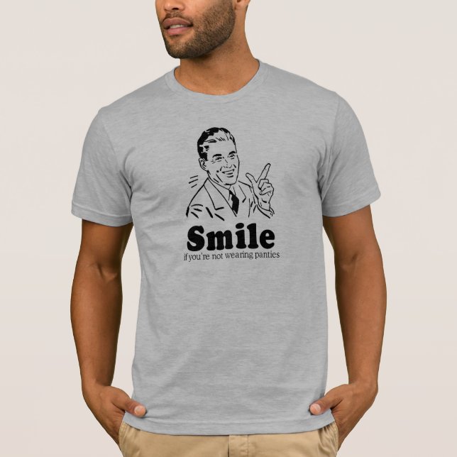 T-SHIRT SOURIRE SI VOUS N'UTILISEZ PAS DES CULOTTES (Devant)