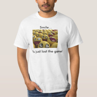 T-shirt Sourire vous avez juste perdu The Game