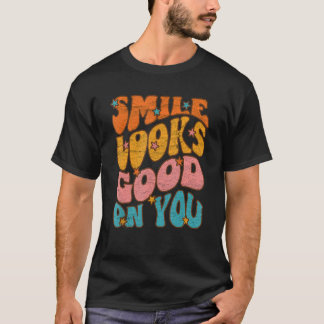 T-shirt Sourire vous va bien Citation groovy
