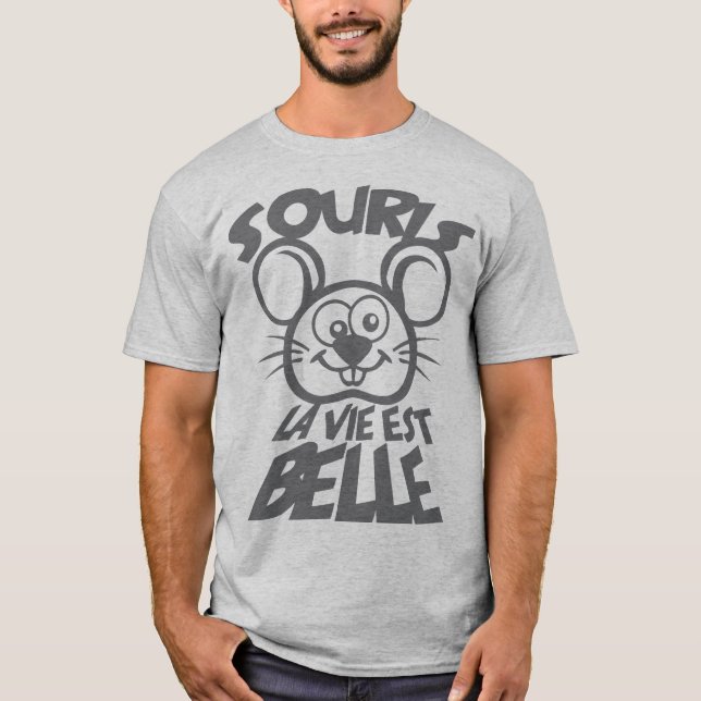 T-shirt souris vie belle citation humour  (Devant)