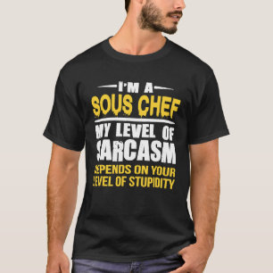 T-shirt Sous-chef   Collègue   Sous-chef sarcastique