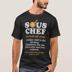 T-shirt Sous Chef Noun Definition Funny Cooking Term Men W