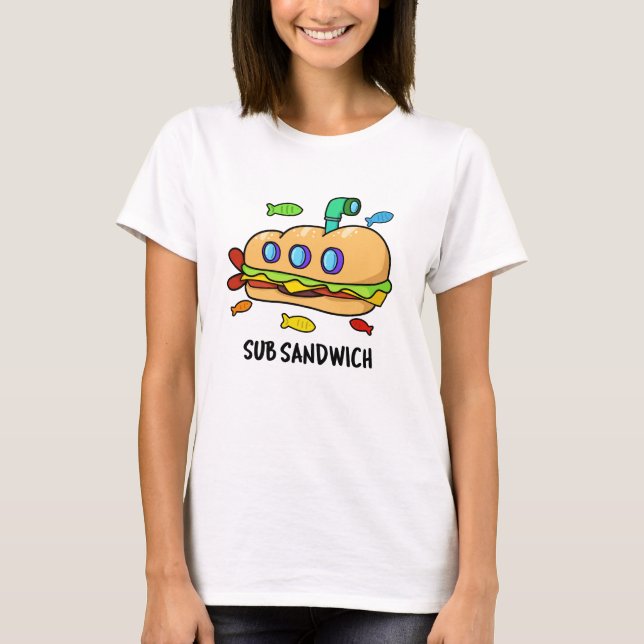 T-shirt Sous Sandwich Funny Food Pun (Devant)