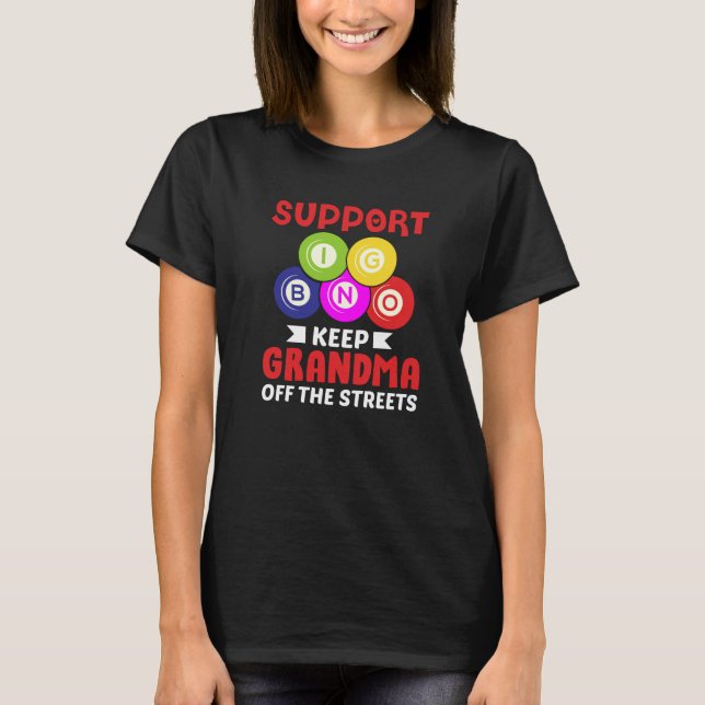 T-shirt Soutenez Bingo Gardez Mamie hors des rues| Amusant (Devant)