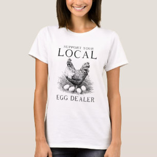 T-shirt Soutenez Drôle Votre Vendeur D'Oeufs Local Quand