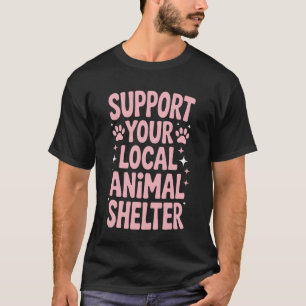 T-shirt Soutenez l'adoption d'animaux de votre refuge anim