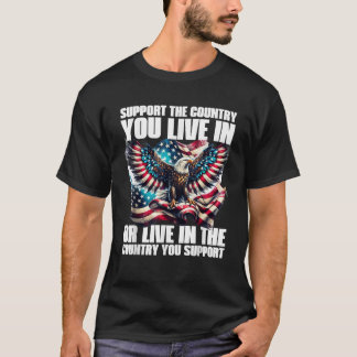 T-shirt Soutenez le pays dans lequel vous vivez dans le pa
