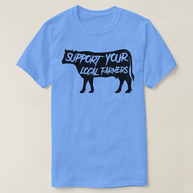 T-shirt Soutenez vos agriculteurs locaux Cow FarmersTShi (Design devant)