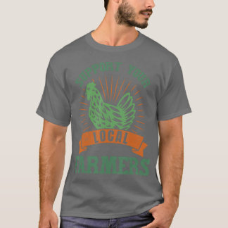 T-shirt Soutenez vos agriculteurs locaux pour un agriculte