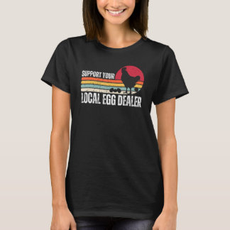 T-shirt Soutenez vos éleveurs d'oeufs locaux Ferme de poul