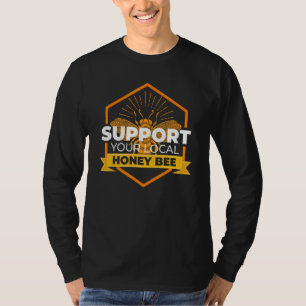 T-shirt Soutenez Votre Abeille à Miel Locale Sauvez Les Ab