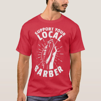 T-shirt Soutenez votre barbier local 