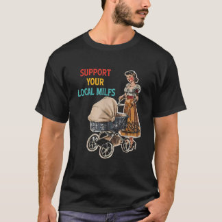 T-shirt Soutenez votre blague MILF locale
