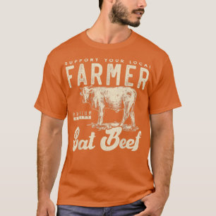 T-shirt Soutenez votre éleveur de vache de boeuf local Pet