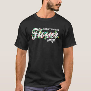 T-shirt Soutenez Votre Fleuriste Jardinerie Fleuriste Plan