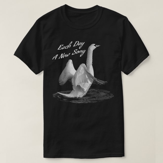 T-shirt Soutenir Chaque Jour Le Swan Une Nouvelle Chanson  (Design devant)