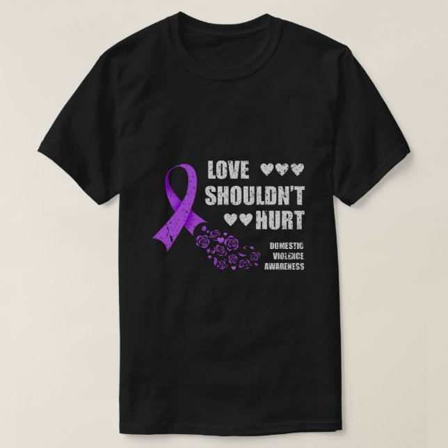T-shirt Soutenir la violence domestique L'amour ne devrait (Design devant)