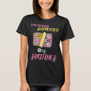 T-shirt Soutenu émotionnellement par des sardines Mème drô