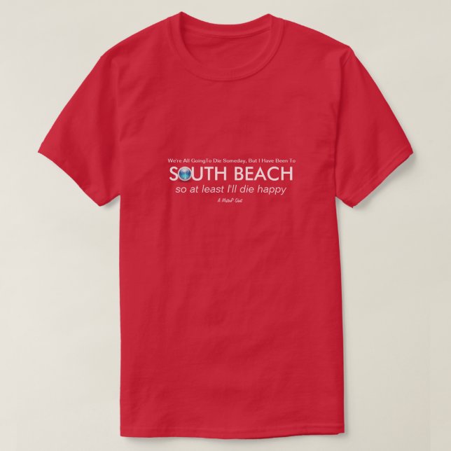 T-shirt South Beach (Die Happy) - Une chemise MisterP (Design devant)