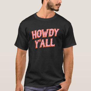 T-shirt Southern Welcome : Howdy Y'all (vieilles lettres o