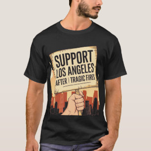 T-shirt Soutien à Los Angeles après les incendies tragique