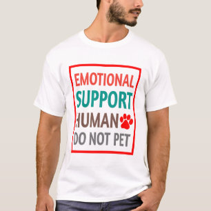 T-shirt Soutien émotionnel Humain Ne pas animal
