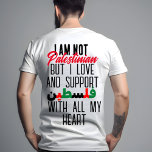 T-shirt Soutien et drapeau pour la Palestine libre<br><div class="desc">Libérez Palestine Drapeau avec texte arabe lire le slogan et "Je ne suis pas Palestinien mais j'aime et je soutiens la Palestine de l'autre côté du t-shirt". Le message parfait pour montrer votre solidarité avec les frères et soeurs palestiniens.</div>