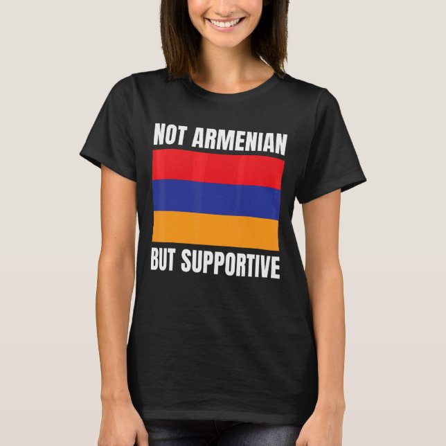 T-shirt Soutien non arménien mais arménien au drapeau armé (Devant)