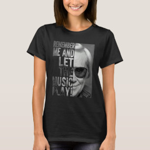 T-shirt Souvenez-Vous De Moi Et Laissez La Musique Jouer D
