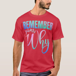 T-shirt Souvenez-vous de votre pourquoi Gym Motivation Fit