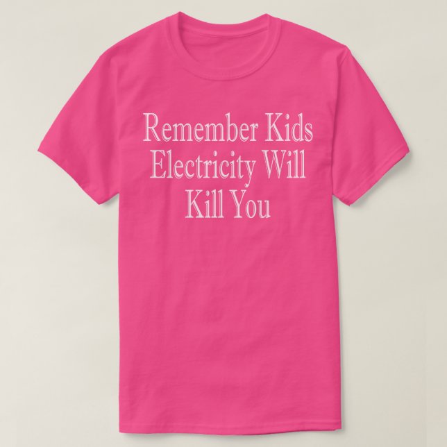 T-shirt Souvenez-vous que l'électricité pour enfants vous  (Design devant)