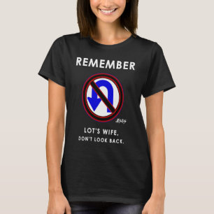 T-shirt Souviens-toi de la femme de Lot et ne regarde pas