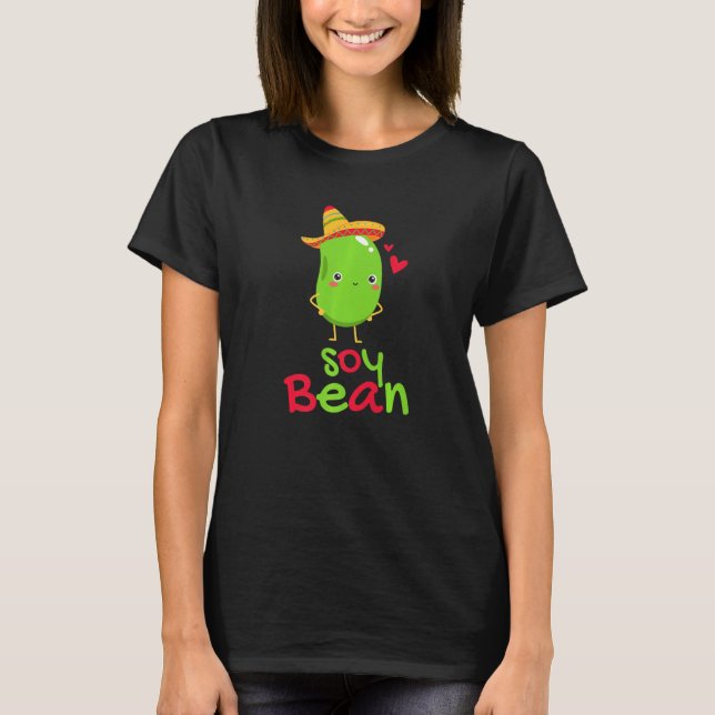 T-shirt Soy Bean Vegan Pun I Am Bean Sombrero Foodie (Devant)