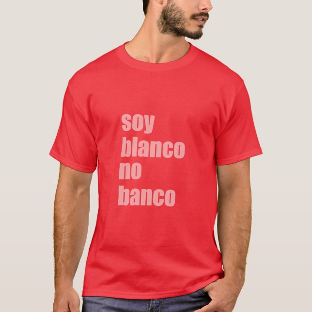 T-shirt Soy Blanco No Banco (Devant)