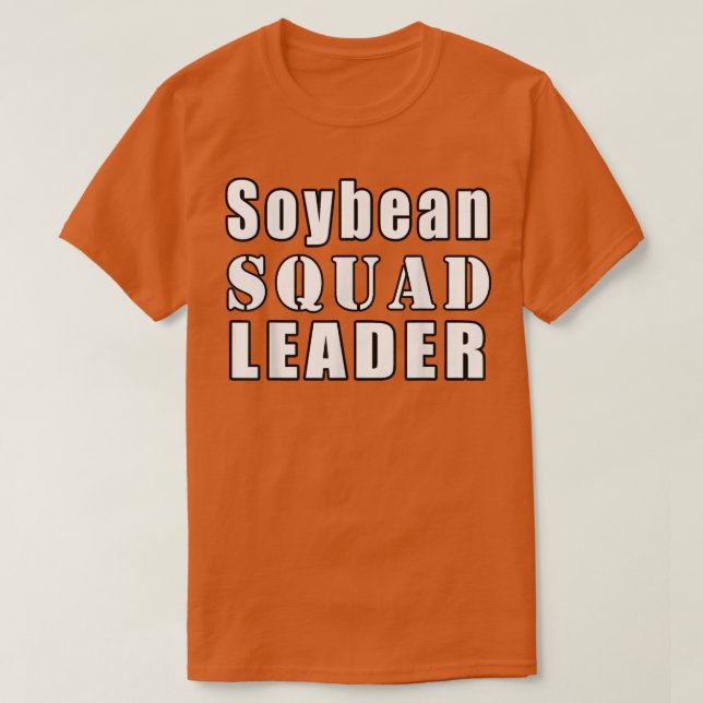 T-shirt Soybean Squad Leader Agricole Drôle Soja (Design devant)