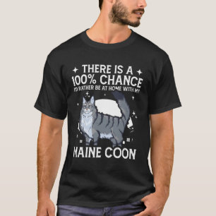 T-shirt Soyez À La Maison Avec Mon Chat Maine Coon