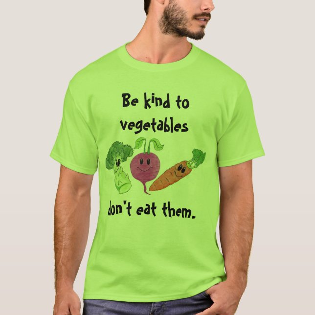 T-shirt Soyez aimable avec des légumes (Devant)