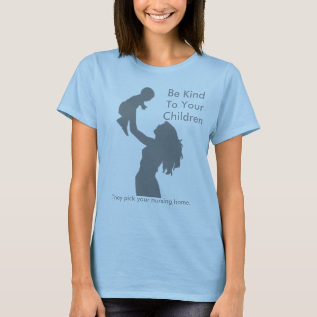 T-shirt Soyez aimable avec vos enfants (Devant)